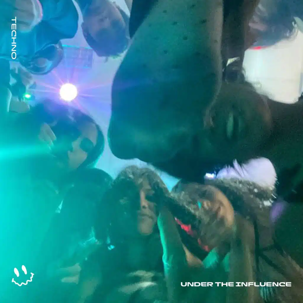 UNDER THE INFLUENCE (TECHNO)