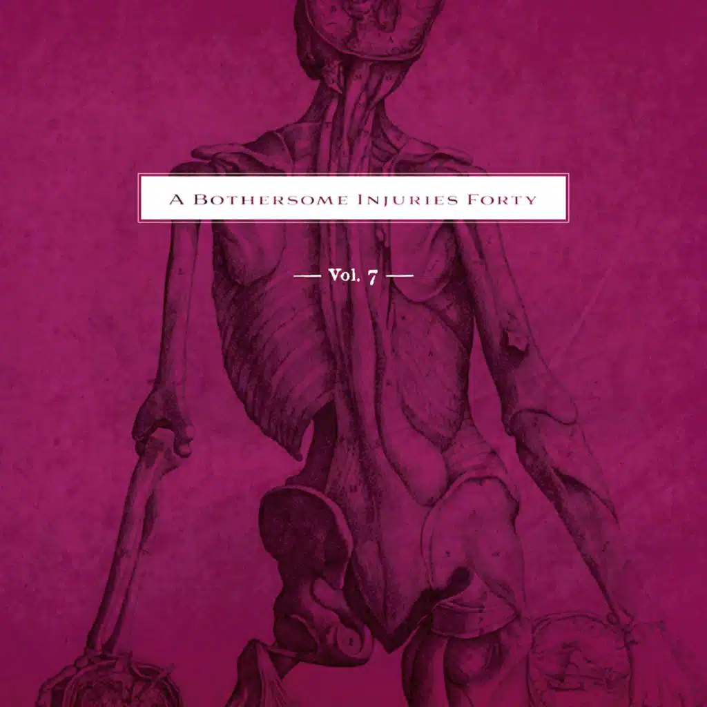 A Bothersome Injuries Forty, Vol. 7