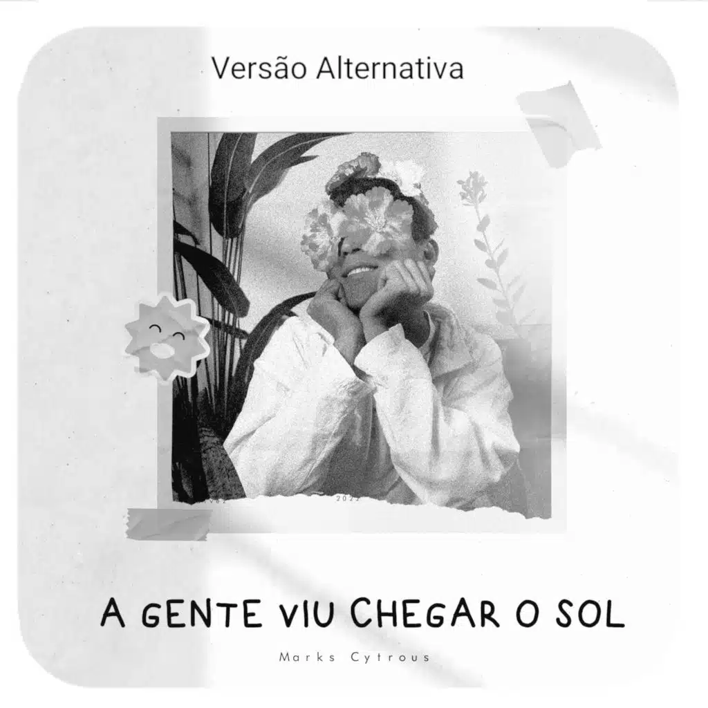 A Gente Viu Chegar o Sol (Versão Alternativa)