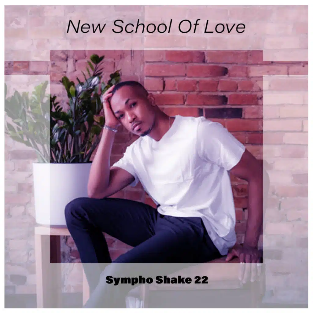 New School Of Love Sympho Shake 22