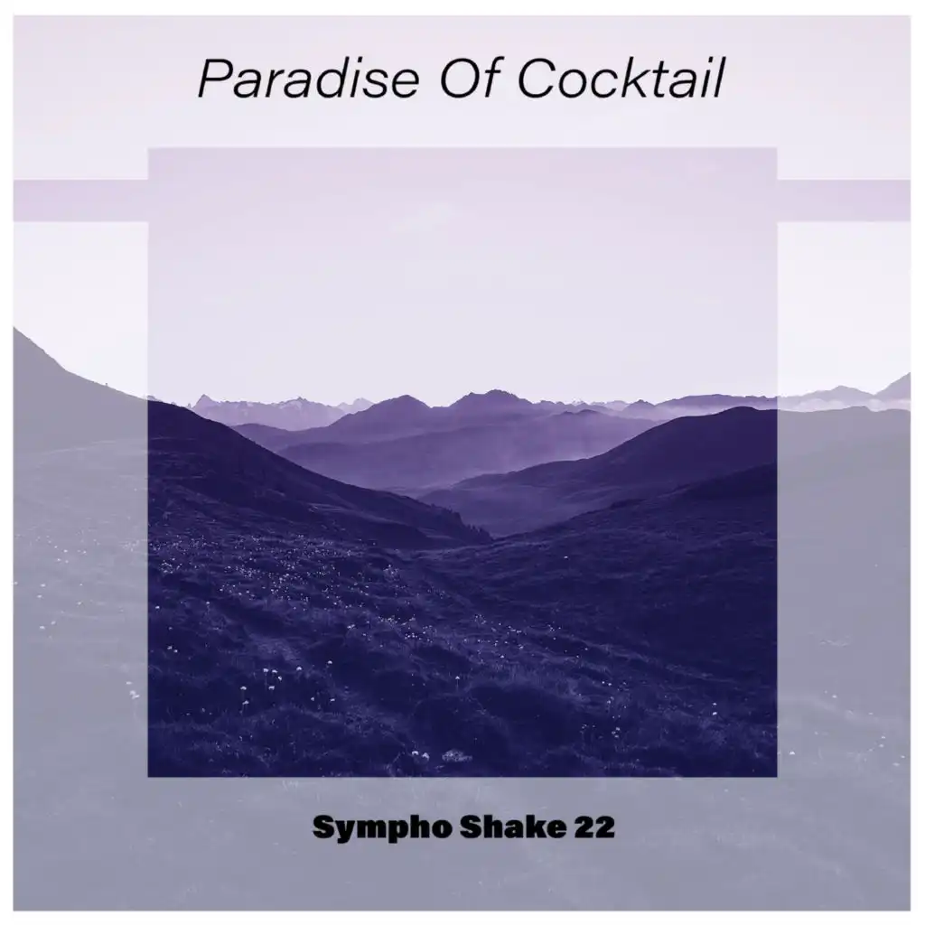 Paradise Of Cocktail Sympho Shake 22