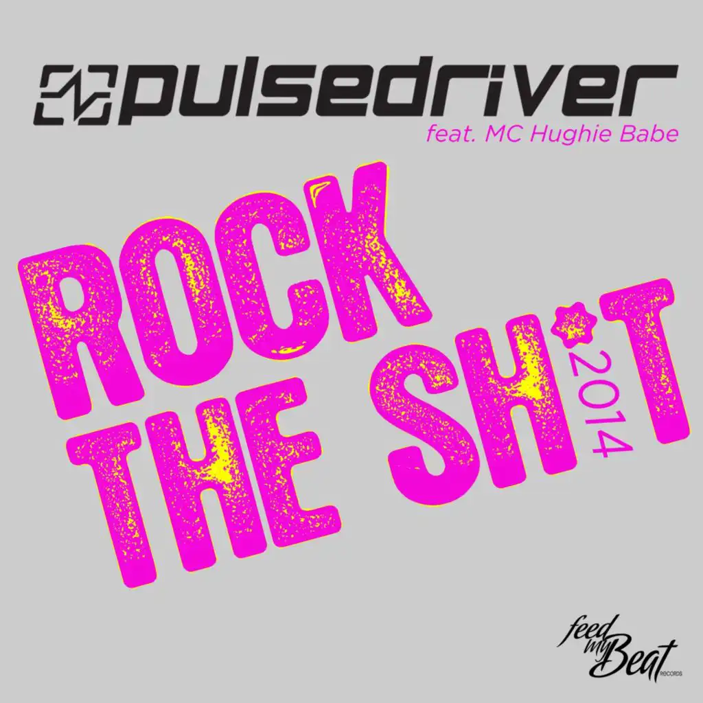 Rock The Sh*t (feat. MC Hughie Babe)