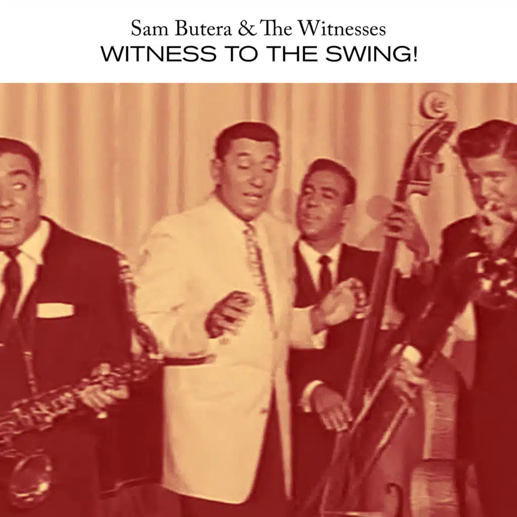 Sam Butera, The Witnesses