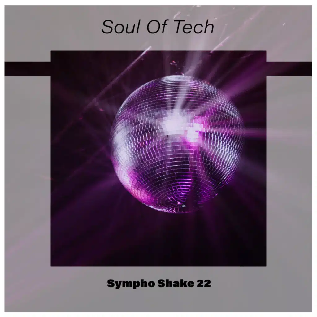 Soul Of Tech Sympho Shake 22