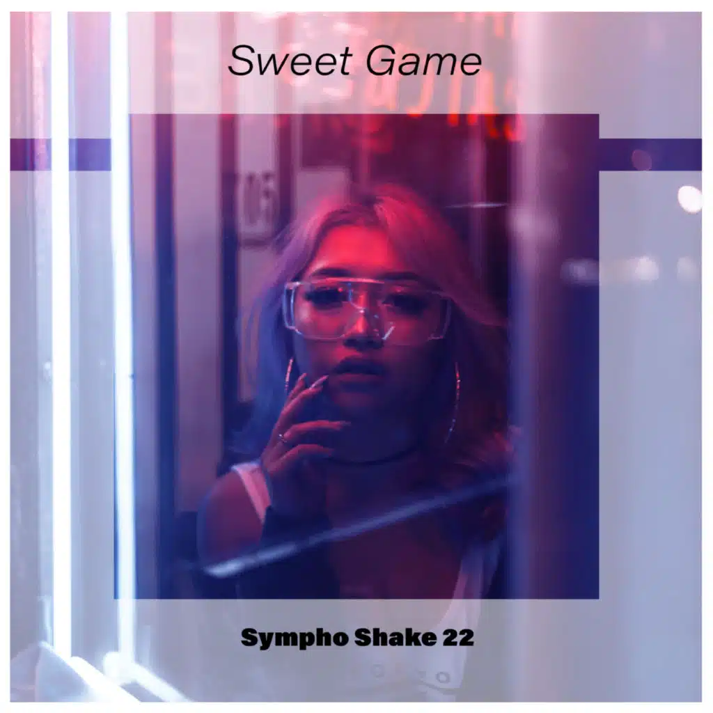 Sweet Game Sympho Shake 22