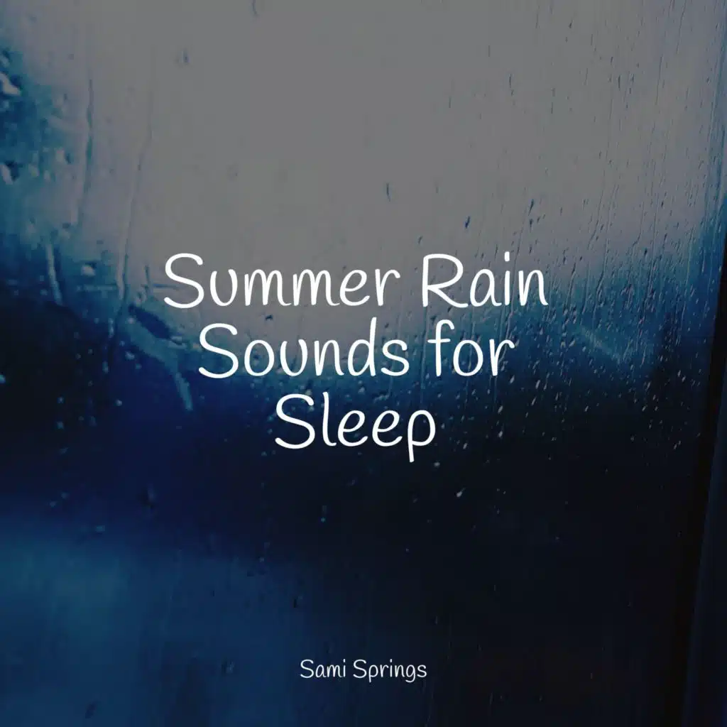 Summer Rain Sounds for Sleep