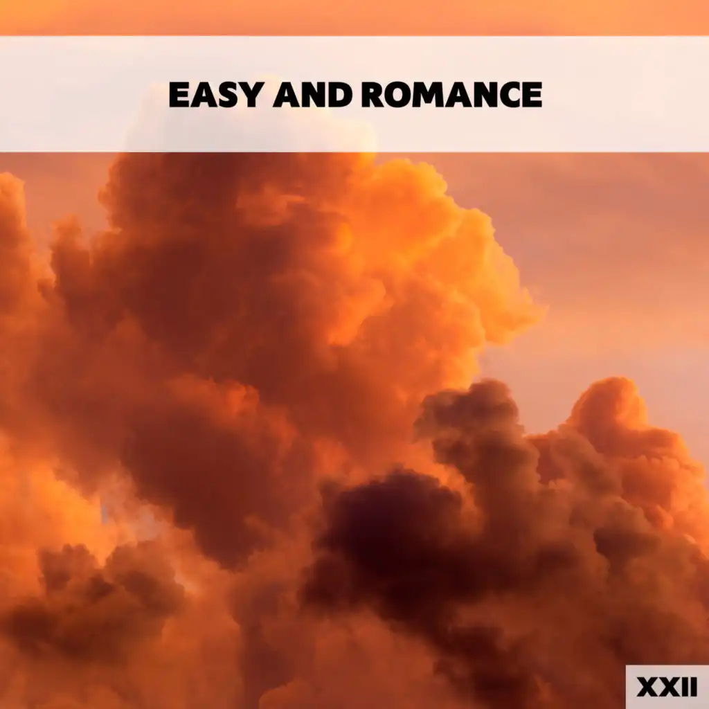 Easy And Romance XXII