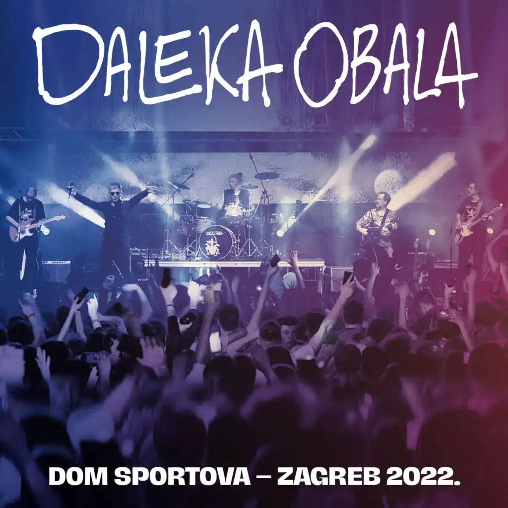 Mojoj Lijepoj (Live Dom Sportova Zagreb 2022) (Live Dom Sportova 2022)