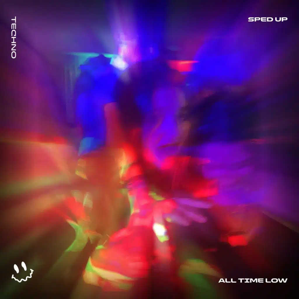 ALL TIME LOW (TECHNO SPED UP)
