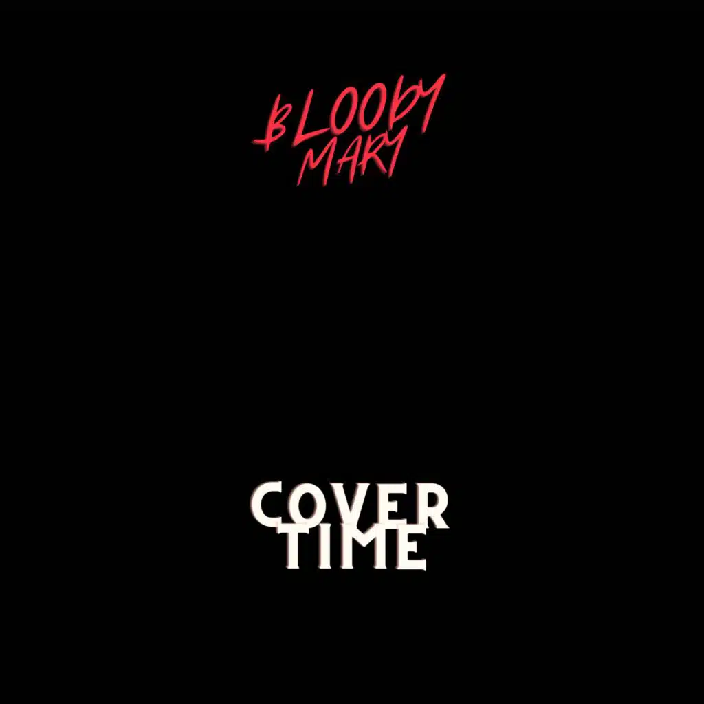 Bloody Mary (Sped Up)