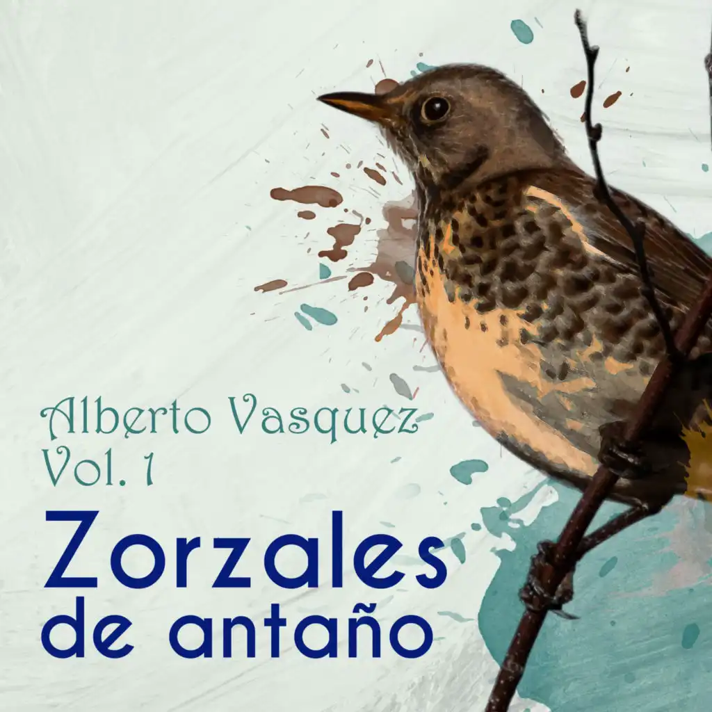 Zorzales de Antaño / Alberto Vasquez Vol. 1