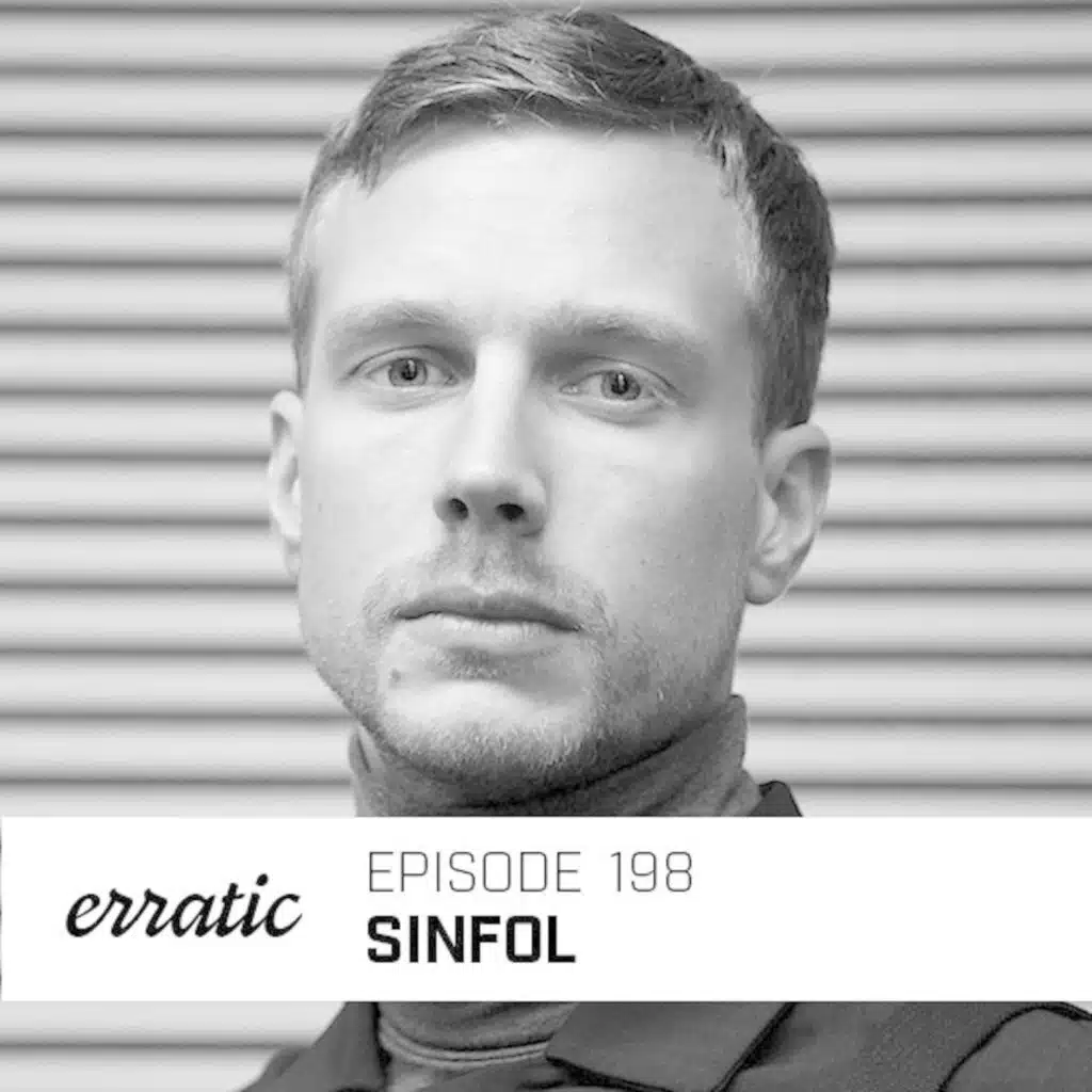 Erratic Podcast 198 | Sinfol