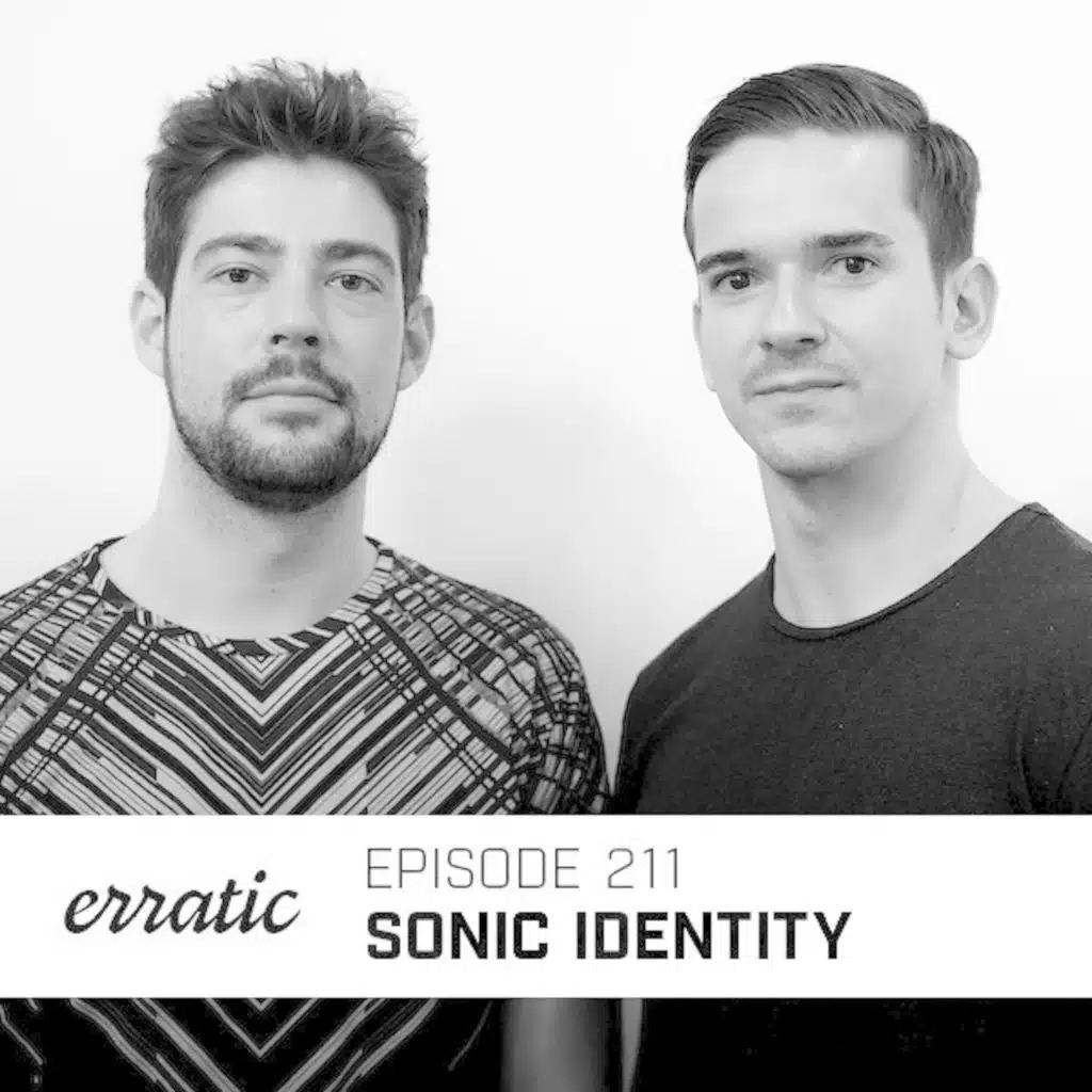 Erratic Podcast 211 | Sonic Identity