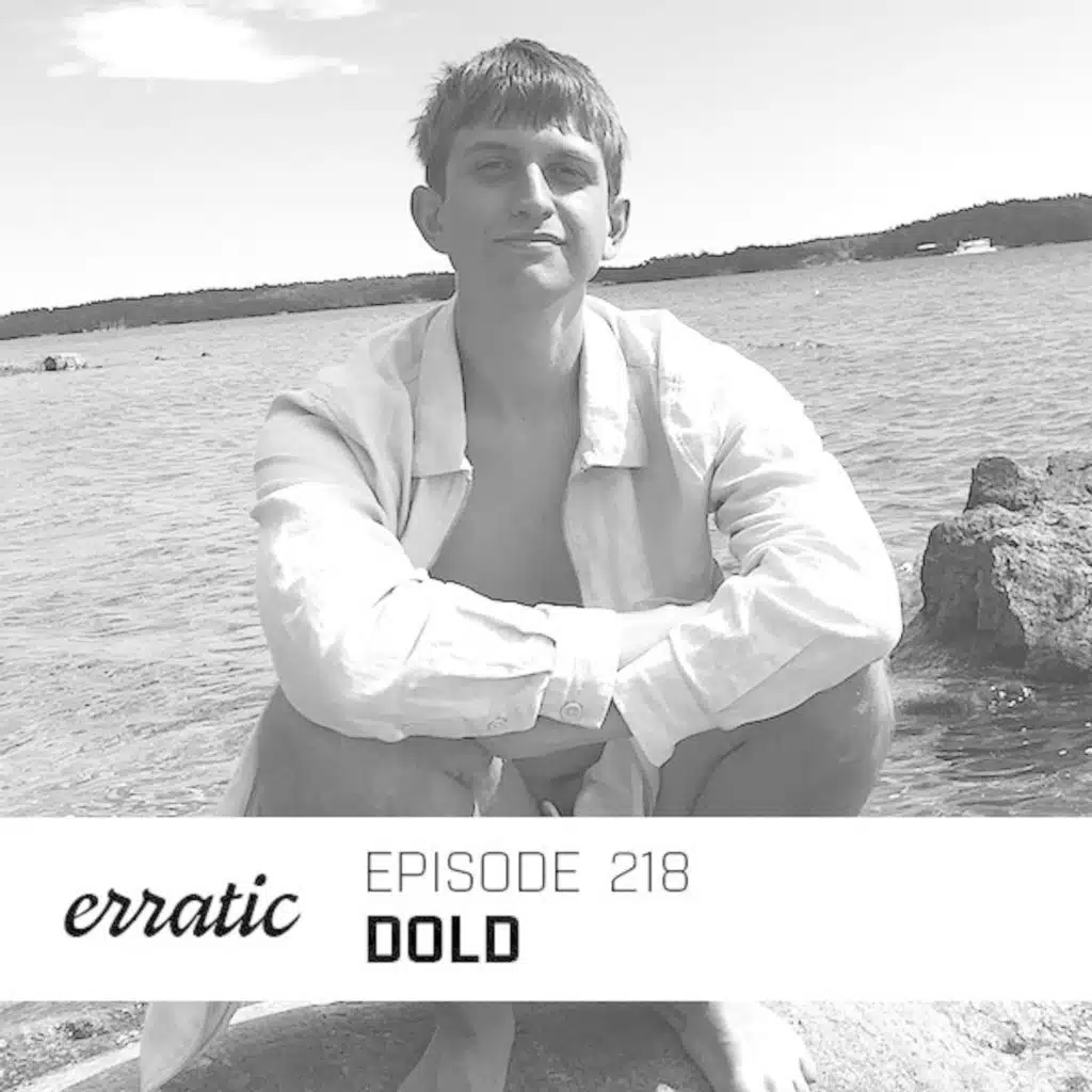 Erratic Podcast 218 | Dold