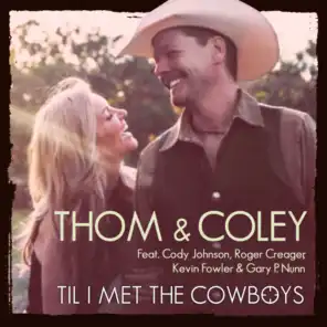 Til I Met the Cowboys (feat. Cody Johnson, Gary P. Nunn, Kevin Fowler & Roger Creager)