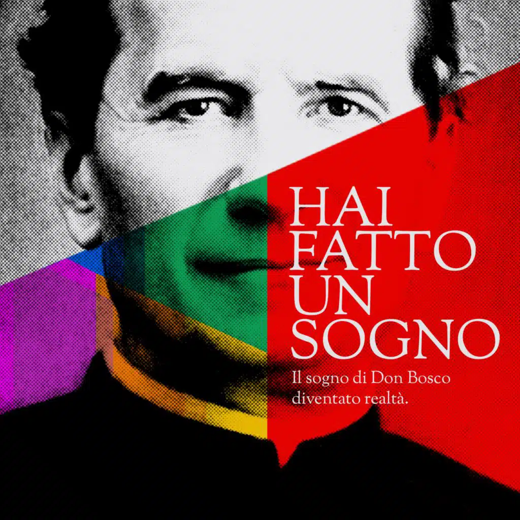 Hai fatto un sogno (la canzone di Don Bosco)