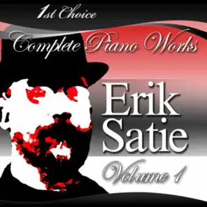 Erik Satie - Complete Piano Works; Volume 1