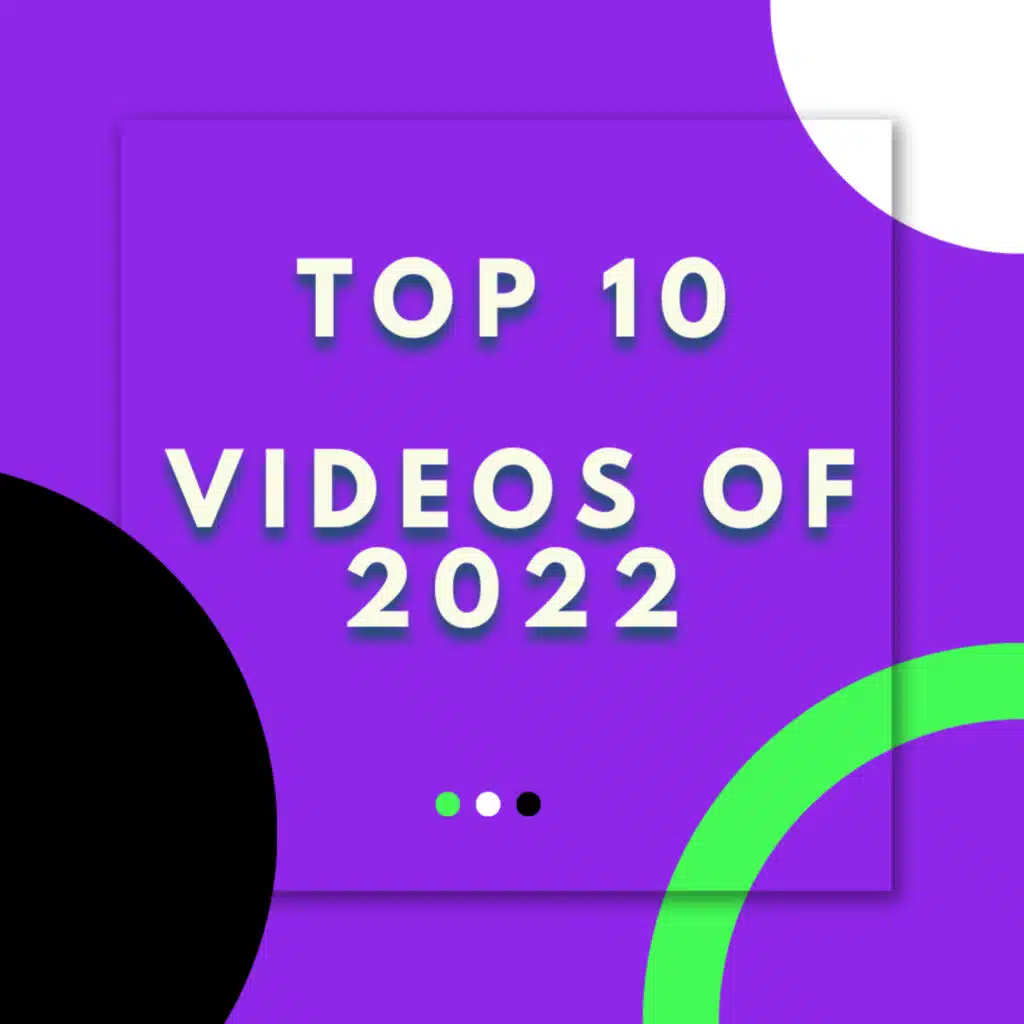 The Educators' Top 10 Videos of 2022!
