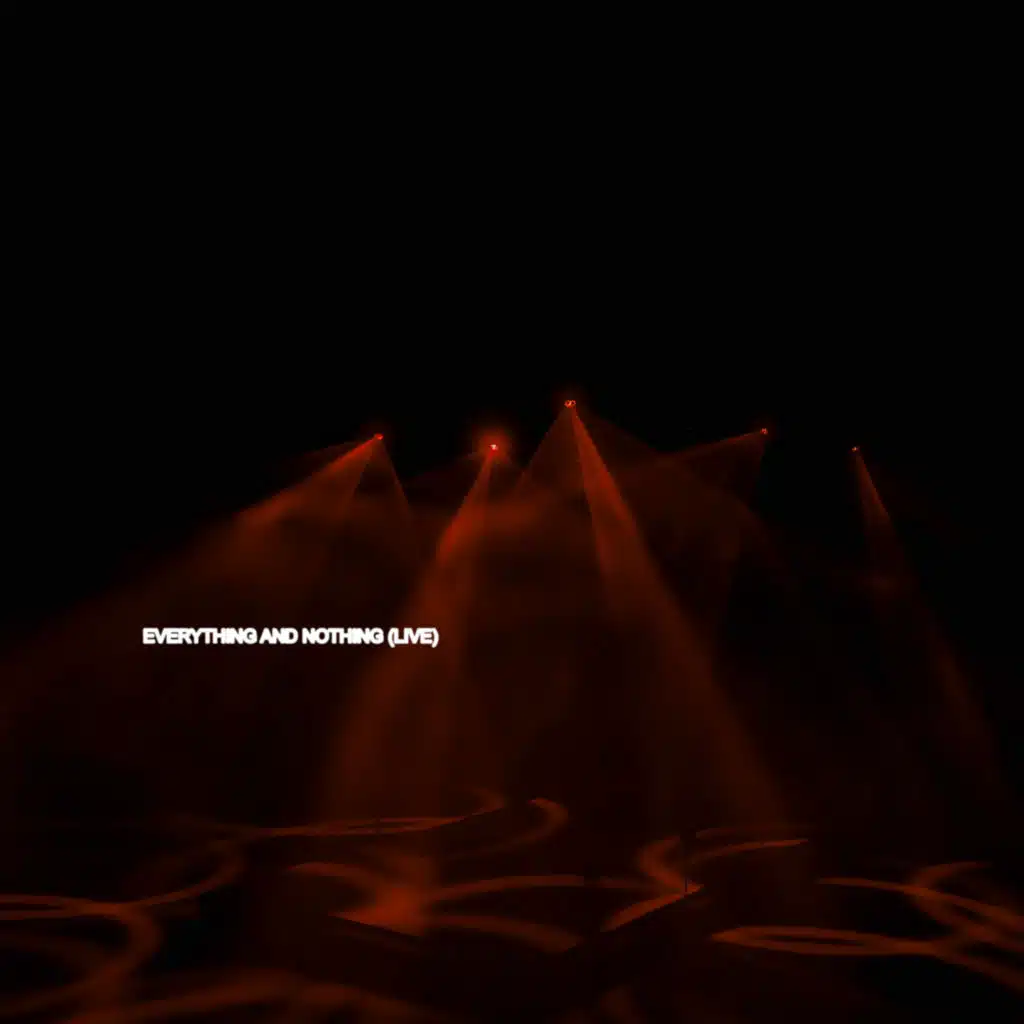 Everything and Nothing (live)