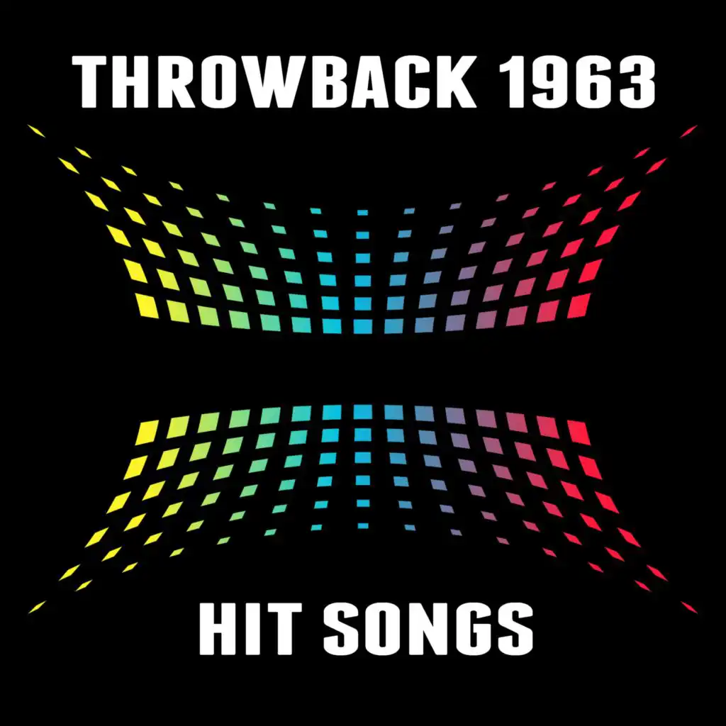 Throwback 1963 Hit Songs