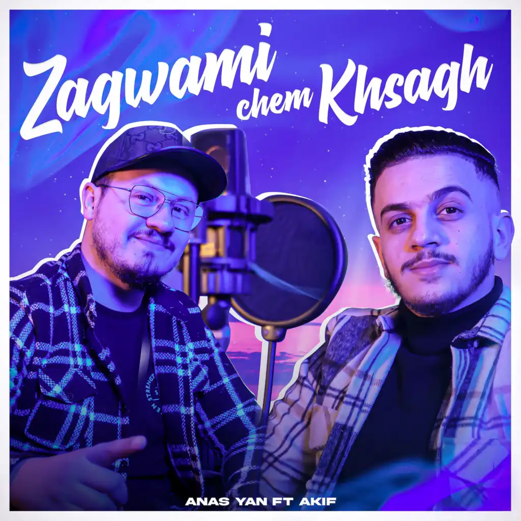 Zagwami Chem Khsagh (feat. Akif)