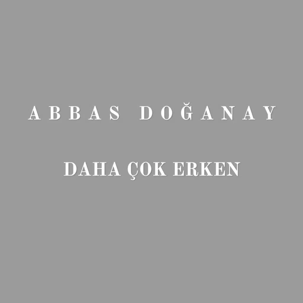 Daha Çok Erken