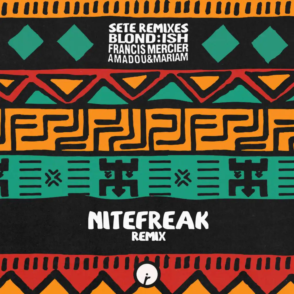 Sete (Nitefreak Remix) [feat. Amadou & Mariam]