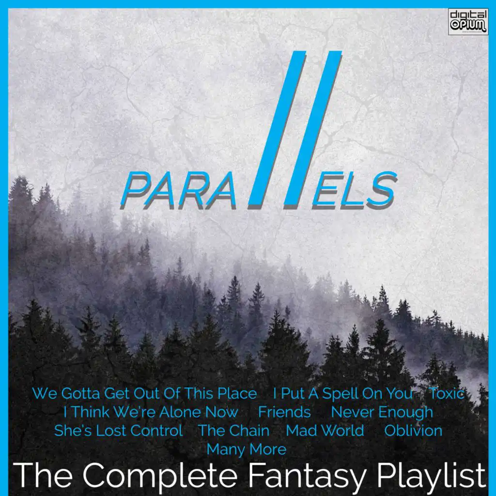 Parallels- The Complete Fantasy Playlist