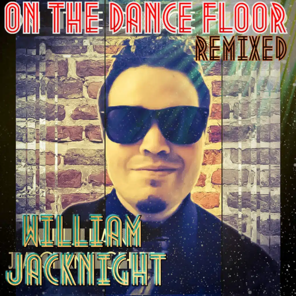 On The Dance Floor (Remixed) [feat. Diemnd Ibarra, Andre Tresvant, J.Unknown, Hadj Mims, Hot Rapz, Royal Mclog, Pachi RYDAH, Suave Sativa, Jessica Harris, Danny P, Gregg SUTTON, Rekey JACKSON, King Dogman, Je Suis Henri, Mr Rico as Michael JACKSON, Jimmy Torres, Tricia JACKSON, Tay Edwards, 1amVibes