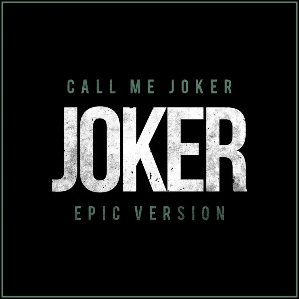 Call Me Joker (from 'Joker') (Epic Version)