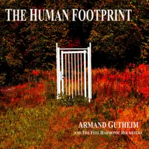 The Human Footprint (feat. The Feel Harmonic Rockestra)