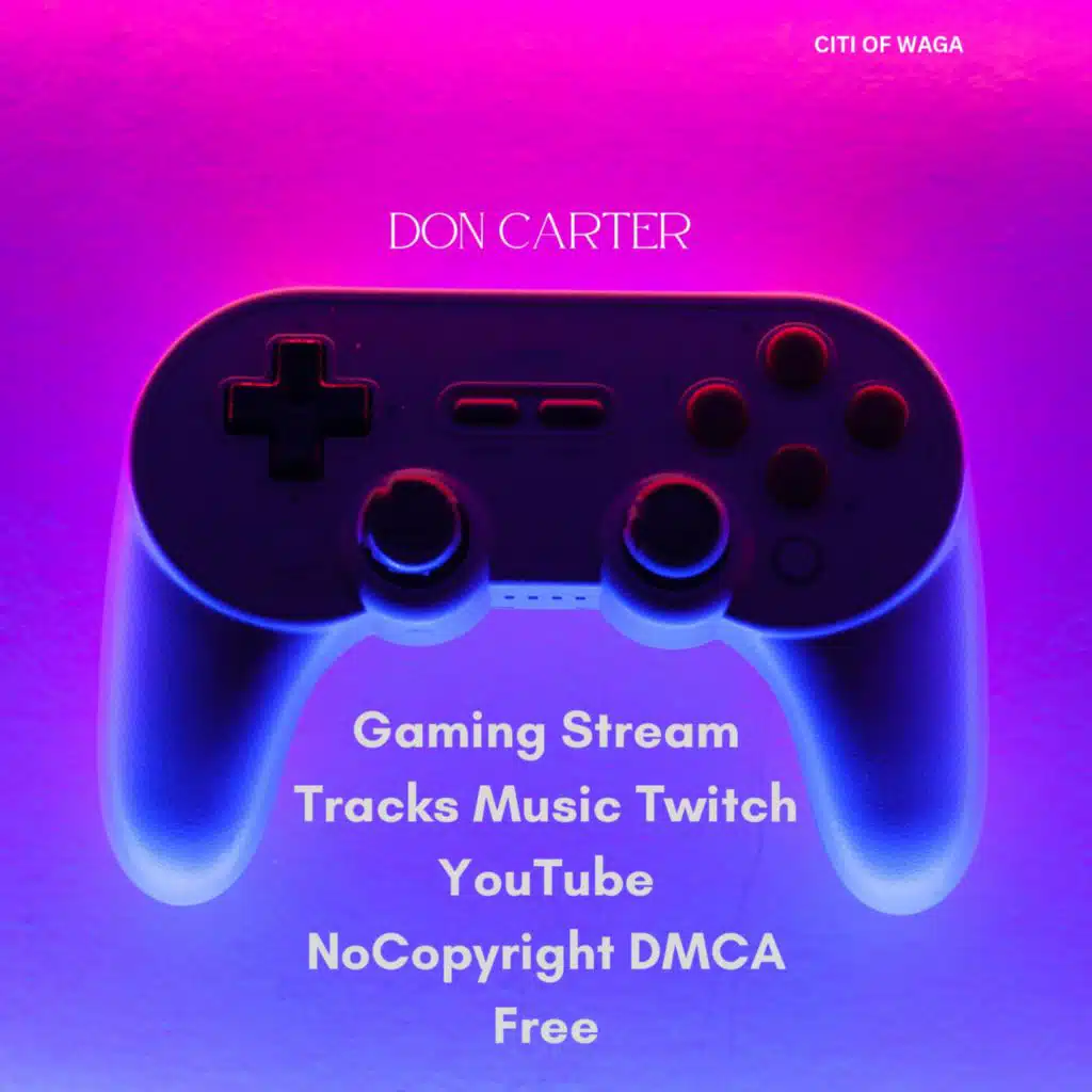 Gaming Stream Tracks Music Twitch YouTube NoCopyright DMCA Free