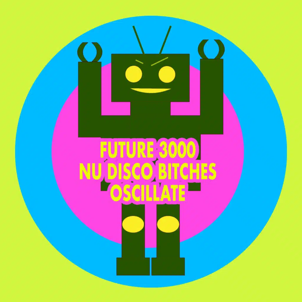 Nu Disco Bitches & Future 3000