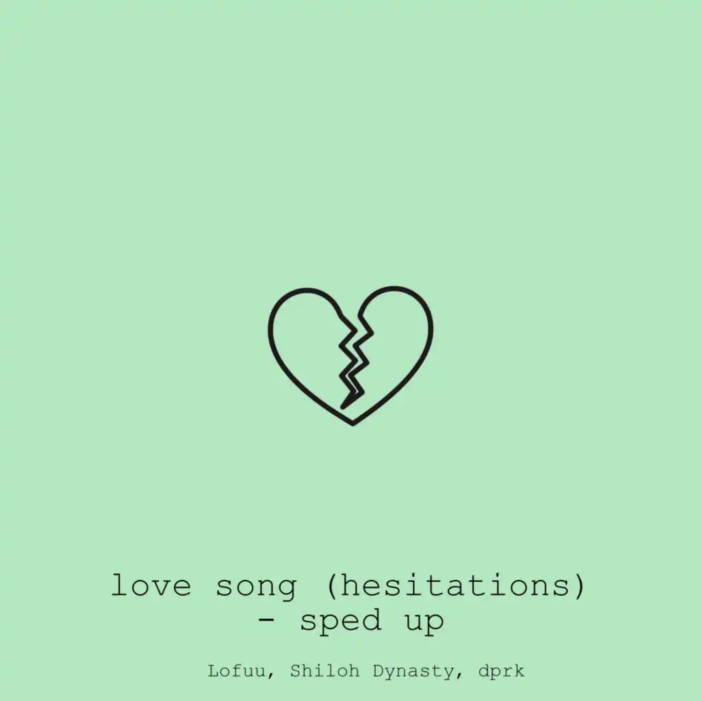 love song (hesitations) - sped up