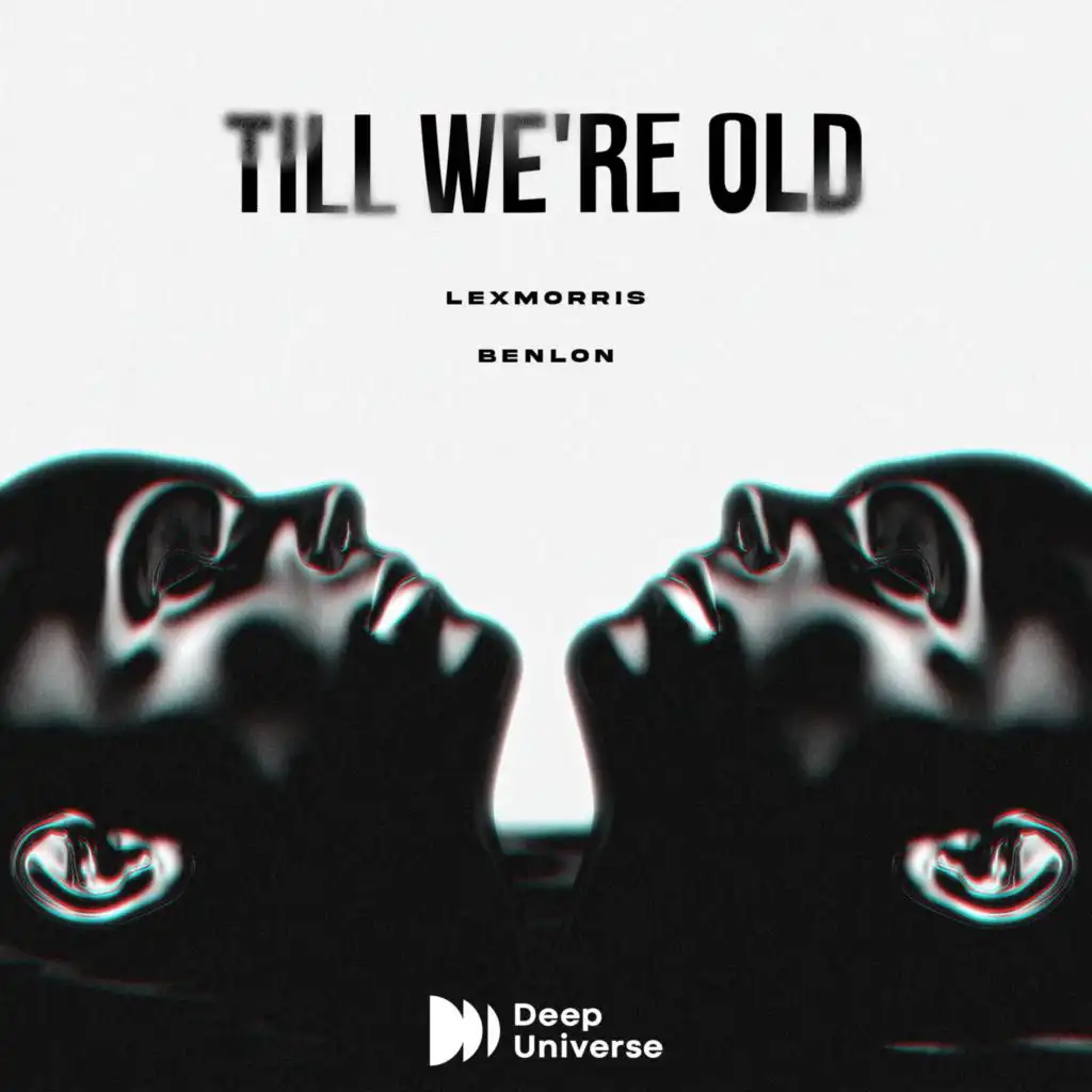 Till We're Old