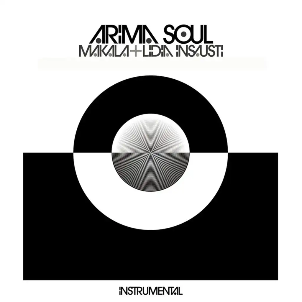 Arima Soul, Makala & Lidia Insausti