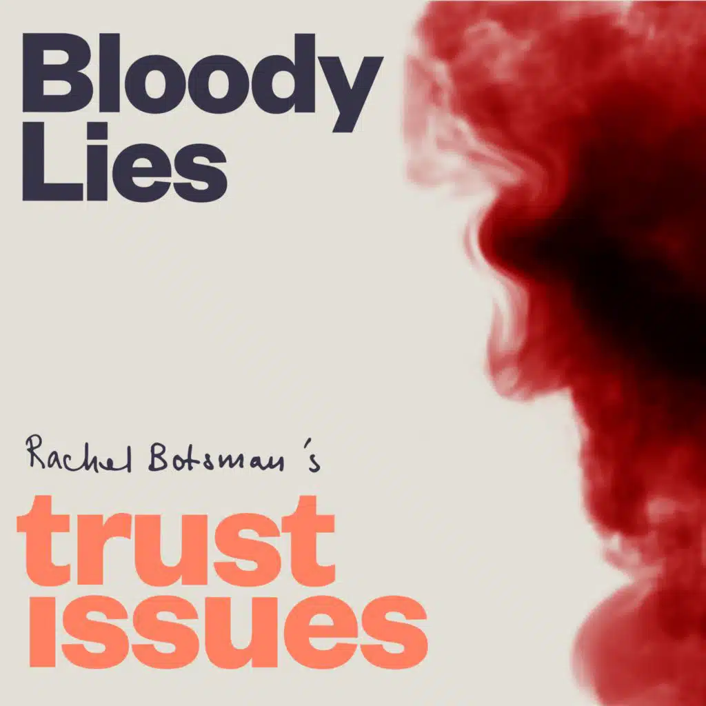 Trust Issues : Bloody Lies, The Infected Blood Scandal