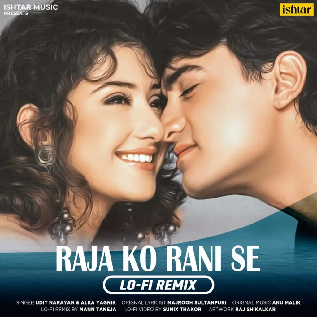 Raja Ko Rani Se (Lo-Fi Remix) [feat. Mann Taneja]