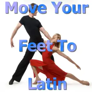Move Your Feet To Latin
