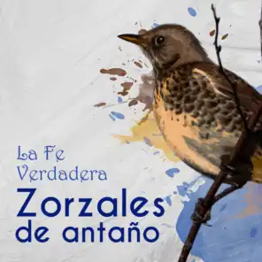 Zorzales de Antaño / La Fe Verdadera
