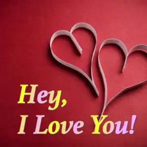 Hey, I Love You!