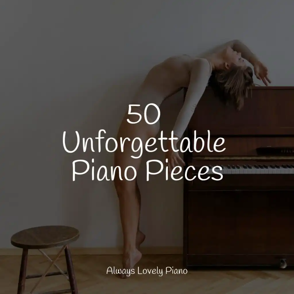 50 Unforgettable Piano Pieces