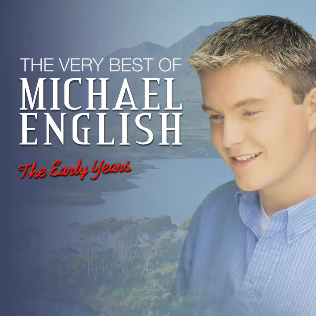 The Very Best of Michael English the Early Years