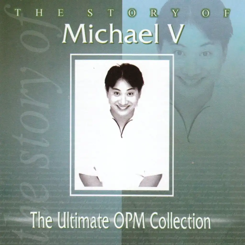 The Story Of: Michael V