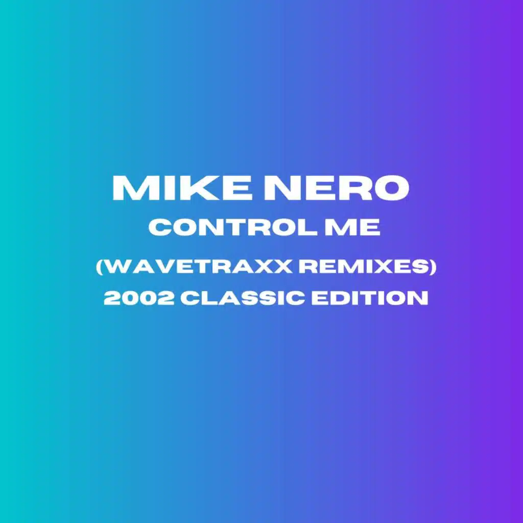 Control Me (Wavetraxx Remix Edit)