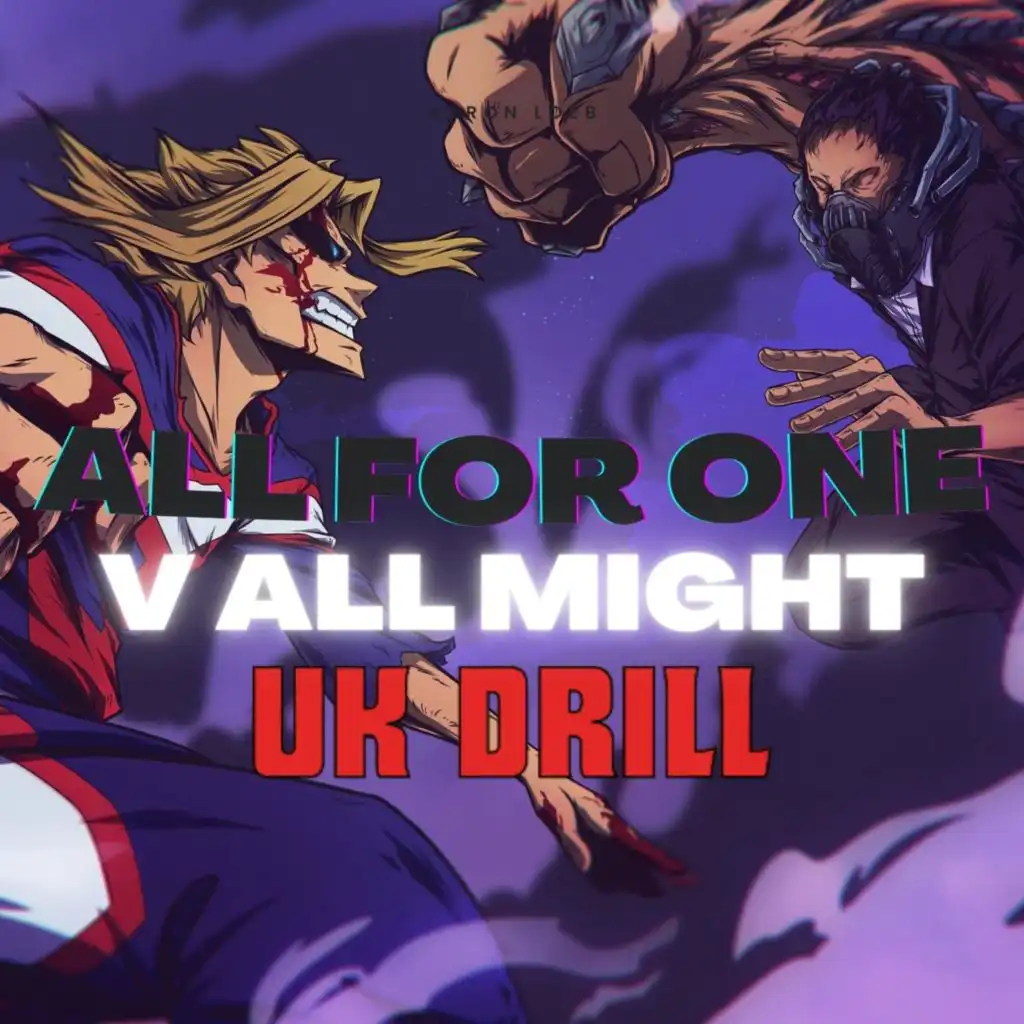 My Hero Academia UK Drill (All Might v All For One)