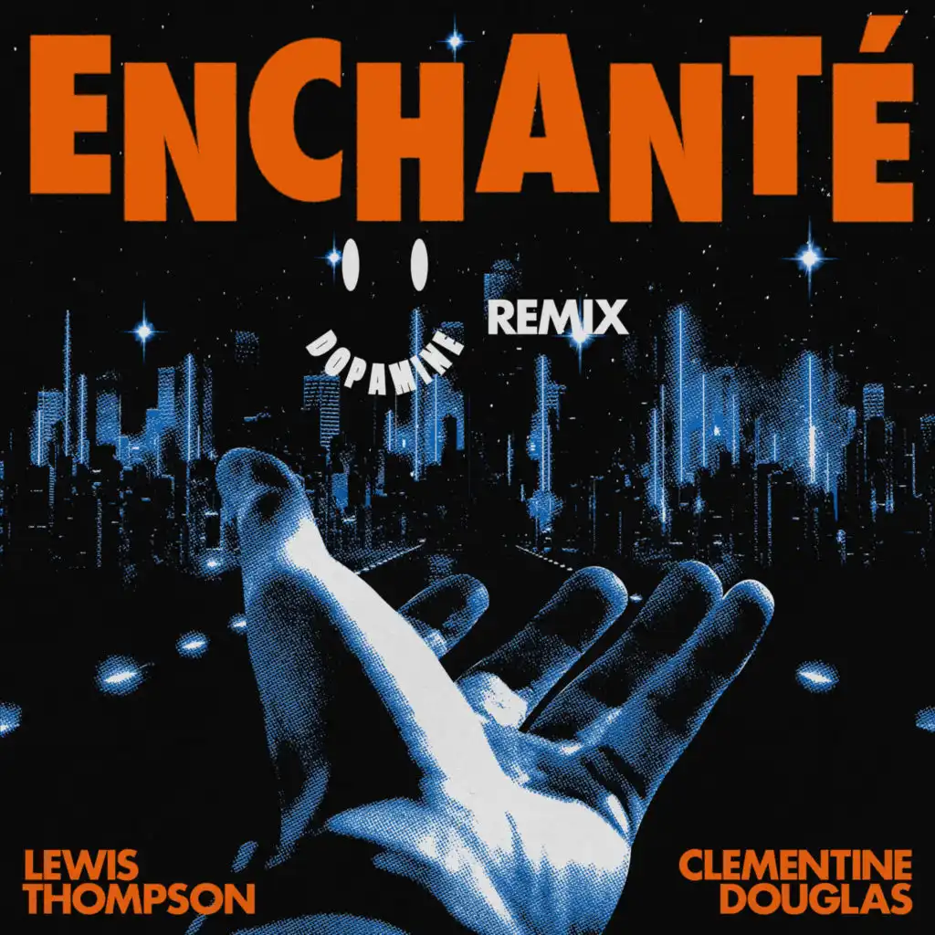 Enchanté (Dopamine Remix) [feat. Clementine Douglas]