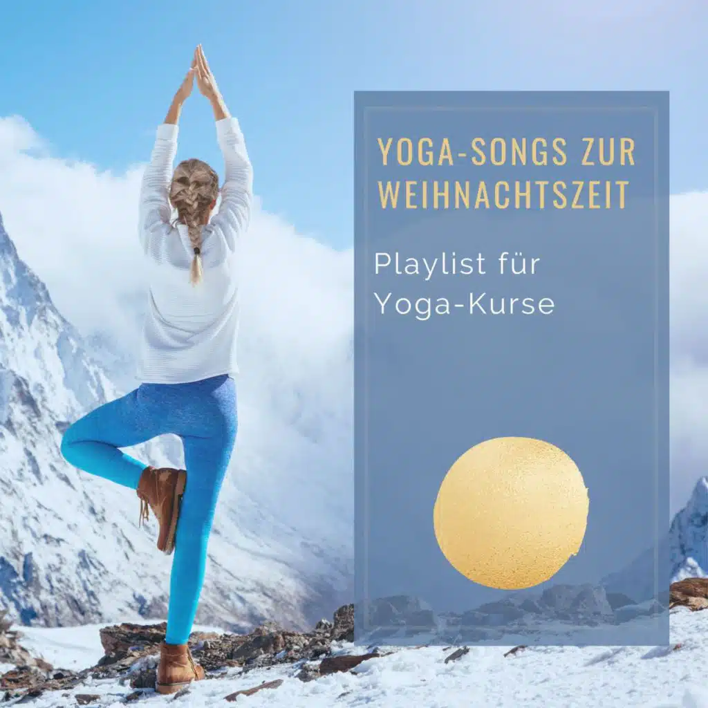 Yoga-Songs zur Weihnachtszeit: Playlist für Yoga-Kurse, Inspiriert von der Weihnachtszeit