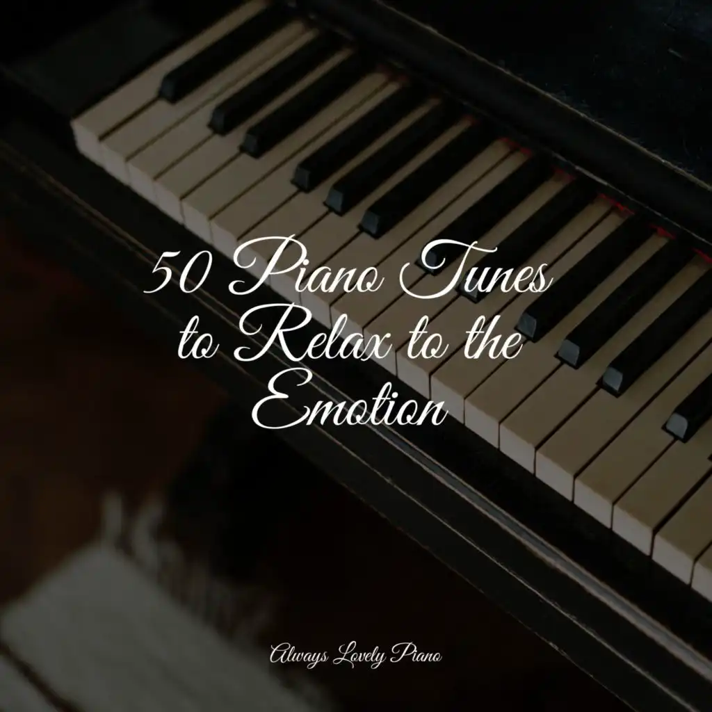 25 Piano Tunes to Relax to the Emotion