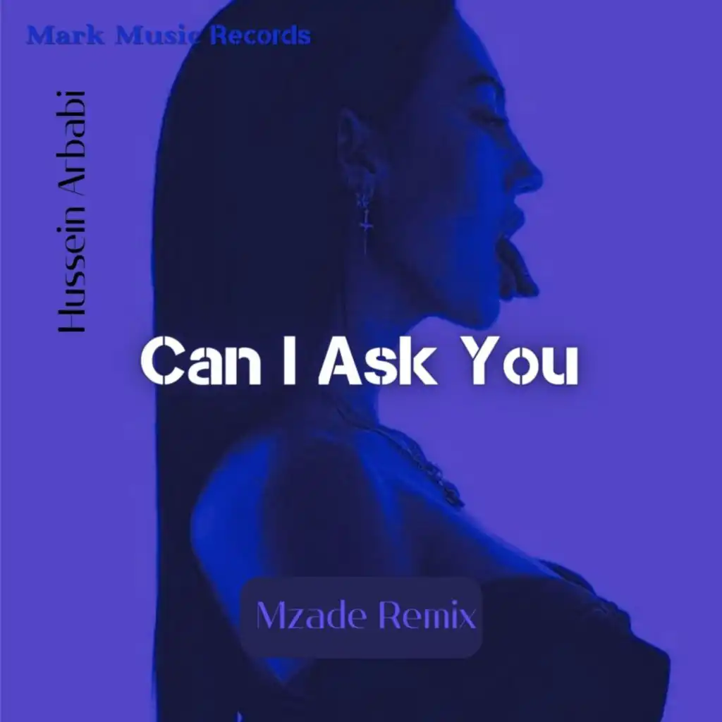 Can I Ask You (feat. Mzade)